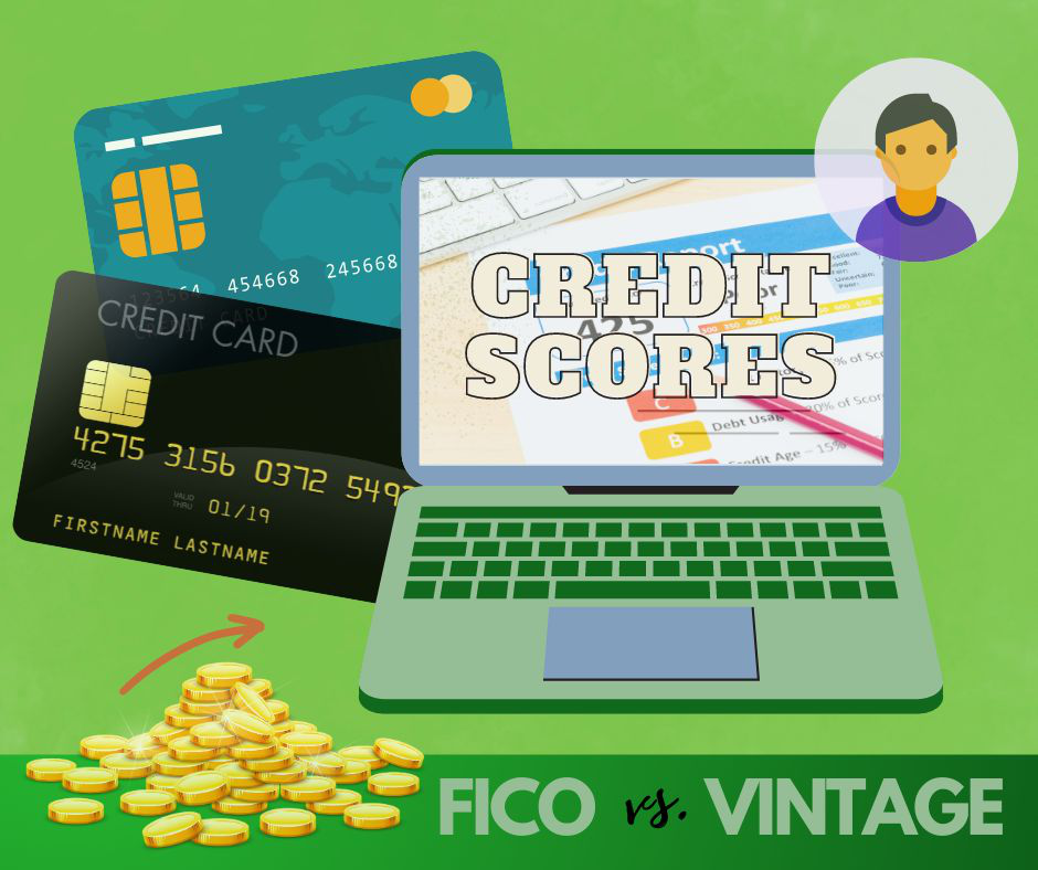 credit scores |  FICO vs Vantage 